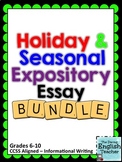 Holiday and Seasonal Expository/Informational Essay Bundle