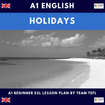 Preview of Holidays Vacations A1 Beginner Lesson Plan ESL TEFL