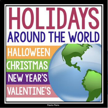 Preview of Holidays Around the World - Christmas, Valentine's Day, Halloween, New Year's
