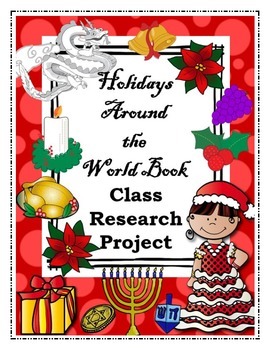 Preview of Holidays Around the World Class Research Project-Christmas, New Years, Winter