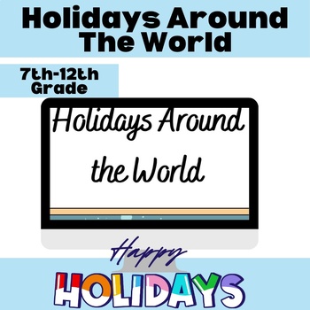 Preview of Holidays Around the World: Mini-Project|7th,8th,9th,10th,11th,12th Grade