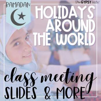 Preview of Holidays Around the World - Ramadan - Class Meeting Slides