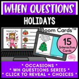 Holidays When Questions No Prep Speech Therapy Boom Cards™