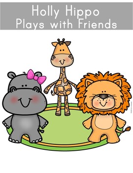 Preview of Holly Hippo Plays with Friends - A Social Story