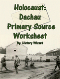 Holocaust: Dachau Primary Source Worksheet