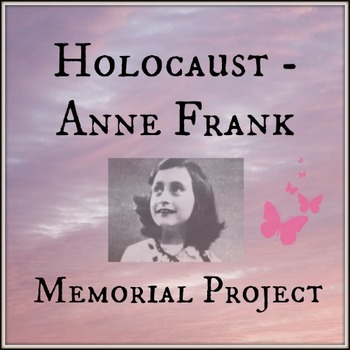 Preview of Holocaust / Diary of Anne Frank Memorial Project