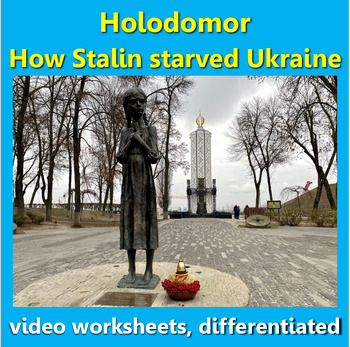 Preview of Holodomor: How Stalin starved Ukraine. Video worksheets, differentiated.