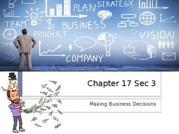 Preview of Holt McDougal Civics Chapter 17 Sec 2 Making Business Decisions Economics