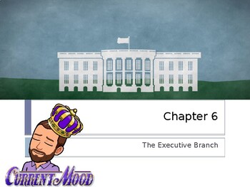 Preview of Holt McDougal Civics Chapter 6 Summary Executive Branch (3 Branches of Govt)