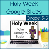 Holy Week Activities Bible Lesson Google Slides for Grades 5/6