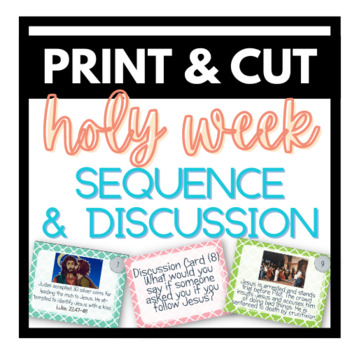 Preview of Holy Week Sequence & Discussion Cards- PRINT & CUT