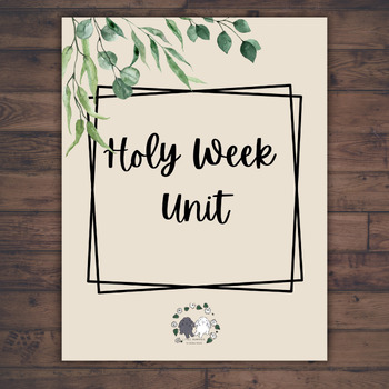 Preview of Holy Week Unit, Easter Unit