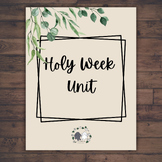 Holy Week Unit, Easter Unit