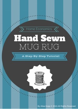 Preview of Home Economics Hand Sewing Project: Mug Rug