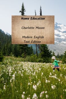 Preview of Home Education- Book 1 of Charlotte Mason’s Home Education Series-MODERN ENGLISH