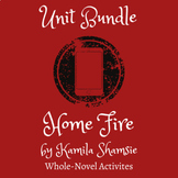 Home Fire by Kamila Shamsie | Unit Bundle | Activities | H