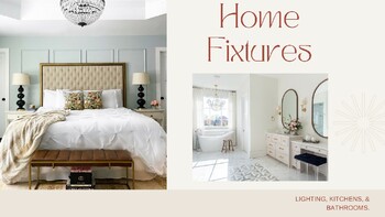 Preview of Home Fixtures: Lighting, Kitchen Layouts and Fixtures, Bathrooms and Fixtures