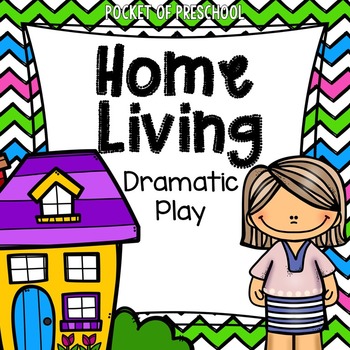 Preview of Home Living Dramatic Play Center for Preschool, Pre-K, and Kindergarten