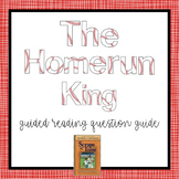Home Run King Novel Study Guided Reading Question Guide