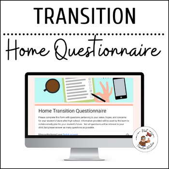 Preview of Home Transition Questionnaire | Parents and Guardians | Assessment | Google form