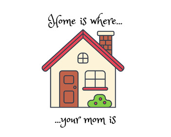 Preview of Home is where mom is