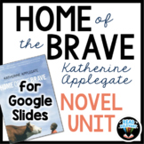 Home of the Brave Novel Unit for Google Slides