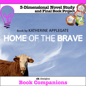 Preview of Home of the Brave by Applegate 3D Novel Study and Final Project w Rubrics