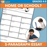 Home or School? Five-Paragraph Opinion Essay - Argumentati