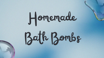 Preview of Homemade Bath Bombs Experiment - Engaging Experiment - Fun For All Ages