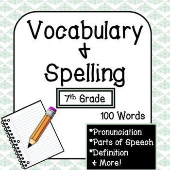 7th Grade Vocabulary & Spelling Pack *100 Words* 35+ Sheets! | TPT