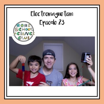 Preview of Homeschool Science Club Episode 23: Electromagnetism