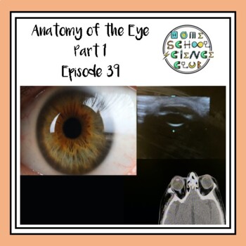 Preview of Homeschool Science Club Episode 39: Anatomy of the Eye Part 1