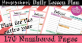 Homeschool Yearly Lesson Planner : 170 Numbered Daily Less