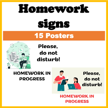 Preview of Homework Signs - "Please, Do Not Disturb - Homework in Progress" 15 Posters