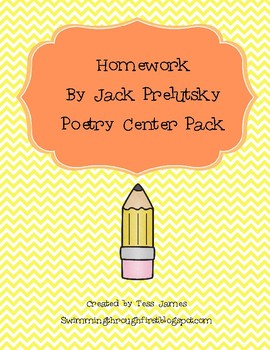 Preview of Homework!  by Jack Prelutsky  Poetry Center Pack