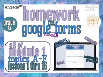 Preview of Homework on Google Forms Grade 5, Module 1, All Topics, Eureka Math/EngageNY