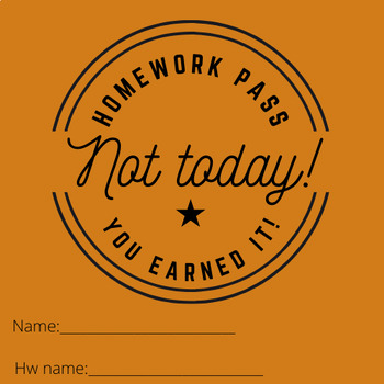 Preview of Homework pass (blank)- "Not Today!"