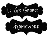 Homework/To Be Graded Labels