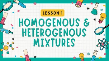 Preview of Homogenous & Heterogenous Mixtures - BC Curriculum Grades 5/6