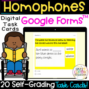 Preview of Homophones Digital Task Cards | Self-Grading Google Forms
