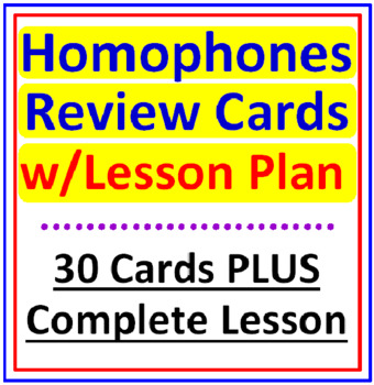 Preview of Homophones REVIEW CARDS WITH Lesson Plan (30 Cards PLUS Lesson)