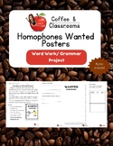 Homophones Wanted Poster, Word Work/ Grammar Project- Coff