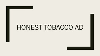Preview of Honest Tobacco Ad