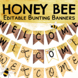 Honey Bee Themed Classroom Decor Editable Bunting Welcome 