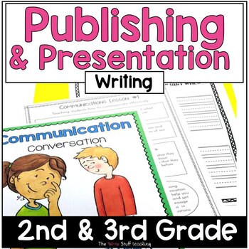 Preview of Publishing and Presentation | Writing Unit | Writers Workshop