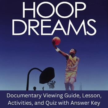 Preview of Hoop Dreams: Lesson and Viewing Guide with Pre/Post-Activity Guide, and Quiz