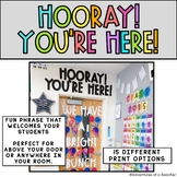 Hooray! You're Here! | Phrase Ready to Print and Go | Clas