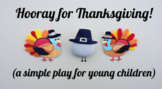 Hooray for Thanksgiving (a simple play for the whole class)