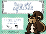 Hop Old Squirrel: A Song to Teach re and tika-ti