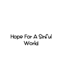 Hope For A Sinful World